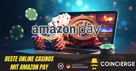 online casino mit amazon pay - Amazon Pay Casinos 2024 